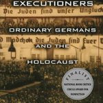 Hitler’s Willing Executioners